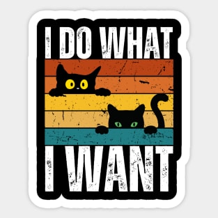 I Do What I Want Sticker